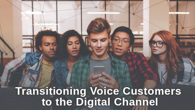 transitioning voice customers to the digital channel