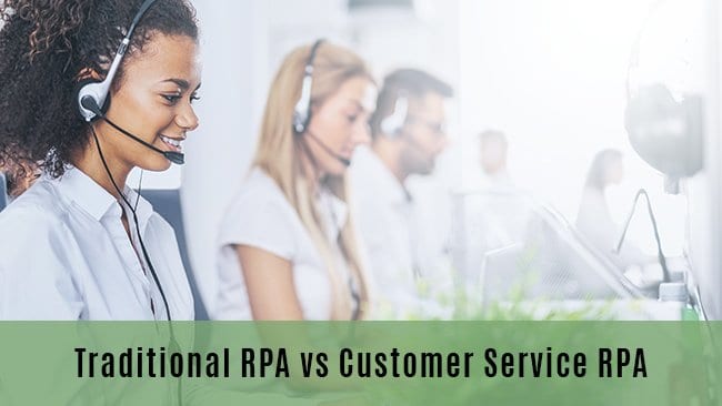 traditional rpa vs customer service rpa