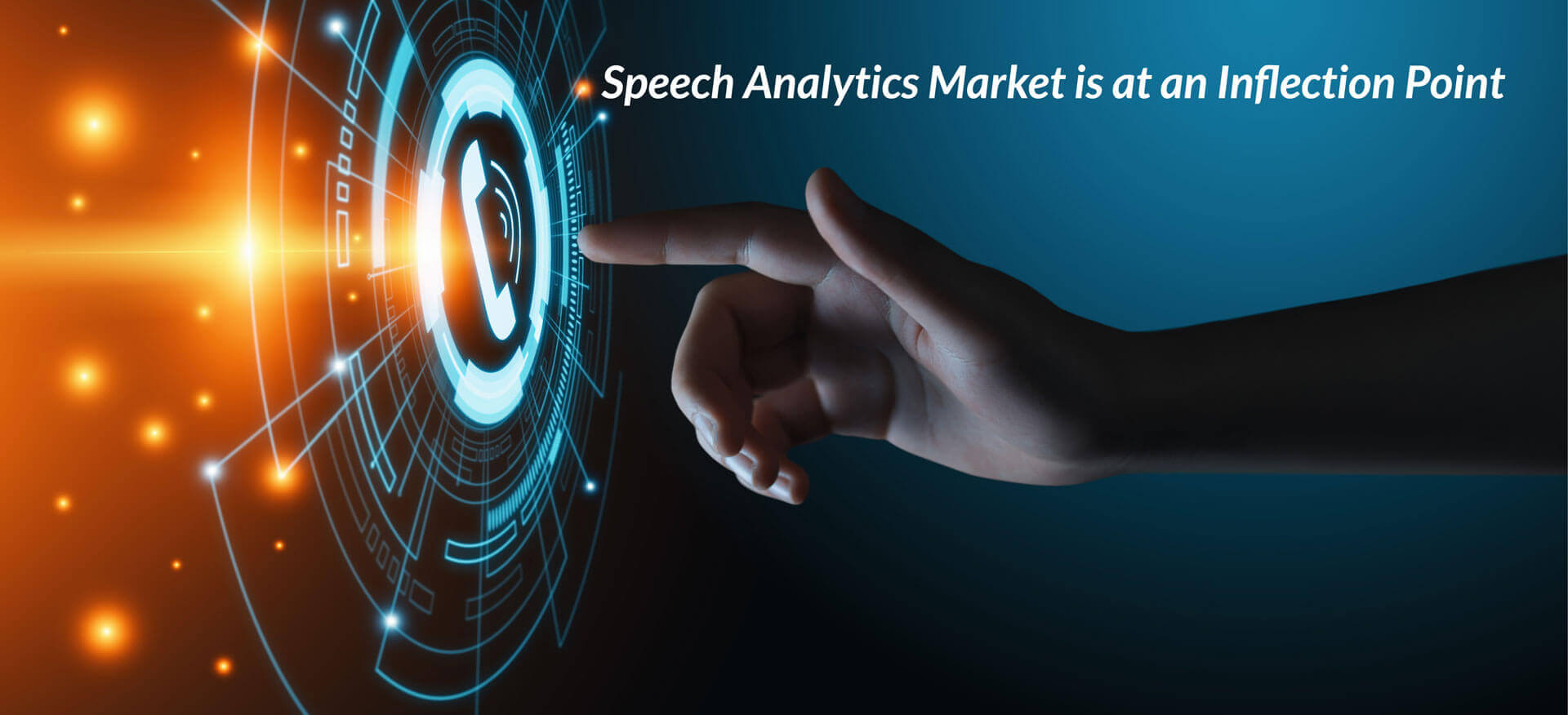 Speech Analytics Market is at inflection Point