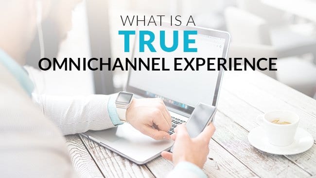 what is a true omnichannel experience