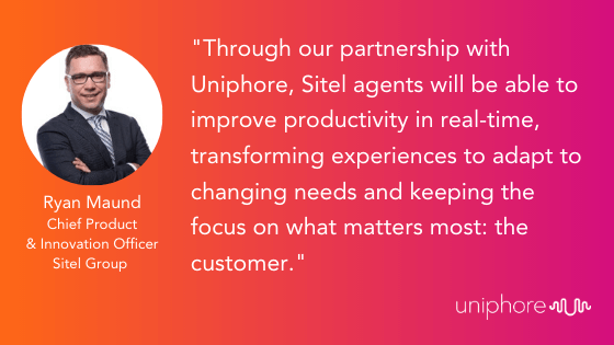 “Through our partnership with Uniphore, Sitel agents will be able to improve productivity in real-time, transforming experiences to adapt to changing needs and keeping the focus on what matters most: the customer.”