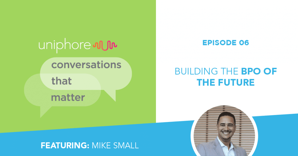 Episode 6 - Mike Small, Sitel Americas
