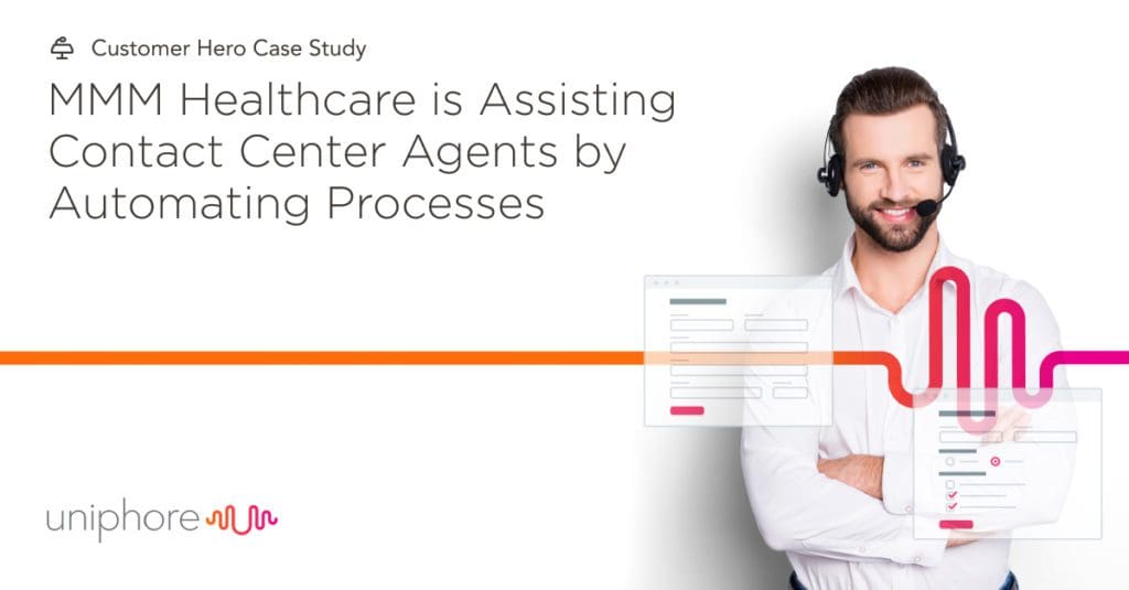 Mmm healthcare is using workflow automation to assist contact center agents.