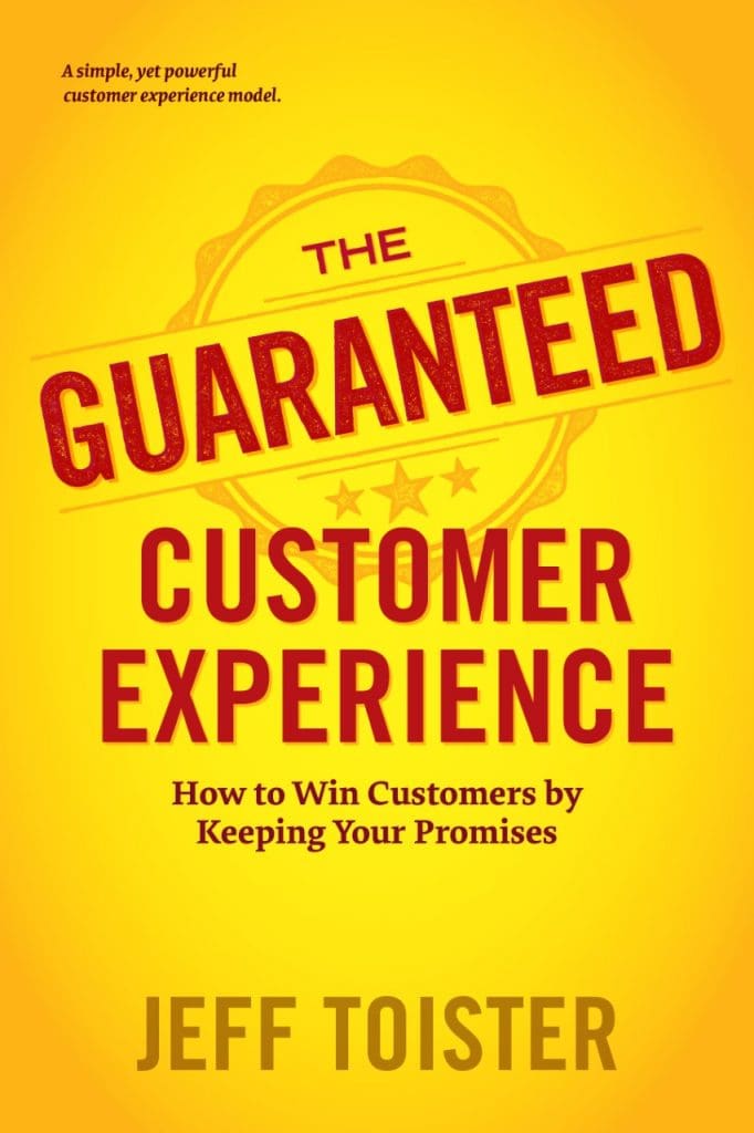 The Guaranteed Customer Experience by Jeff Toister