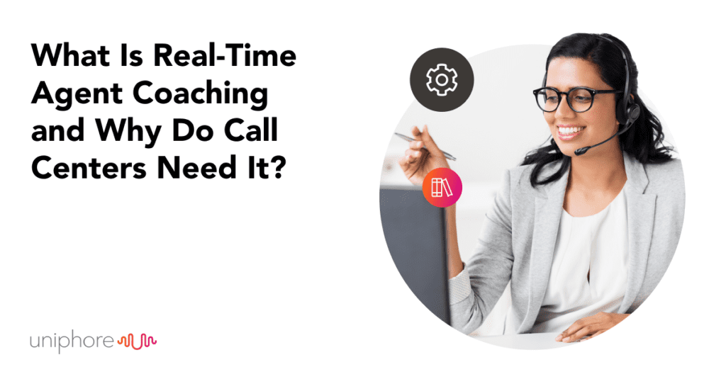 What is real-time agent coaching and why do call centers need it?