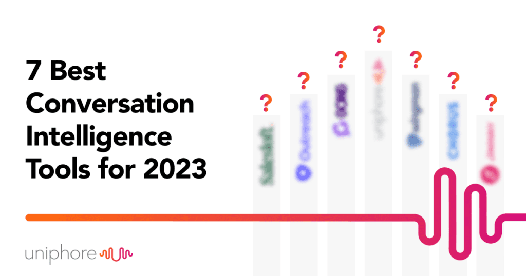 Check out the top 7 conversation intelligence tools of 2023.