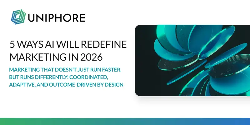 5 Ways AI Will Redefine Marketing in 2026 | Uniphore